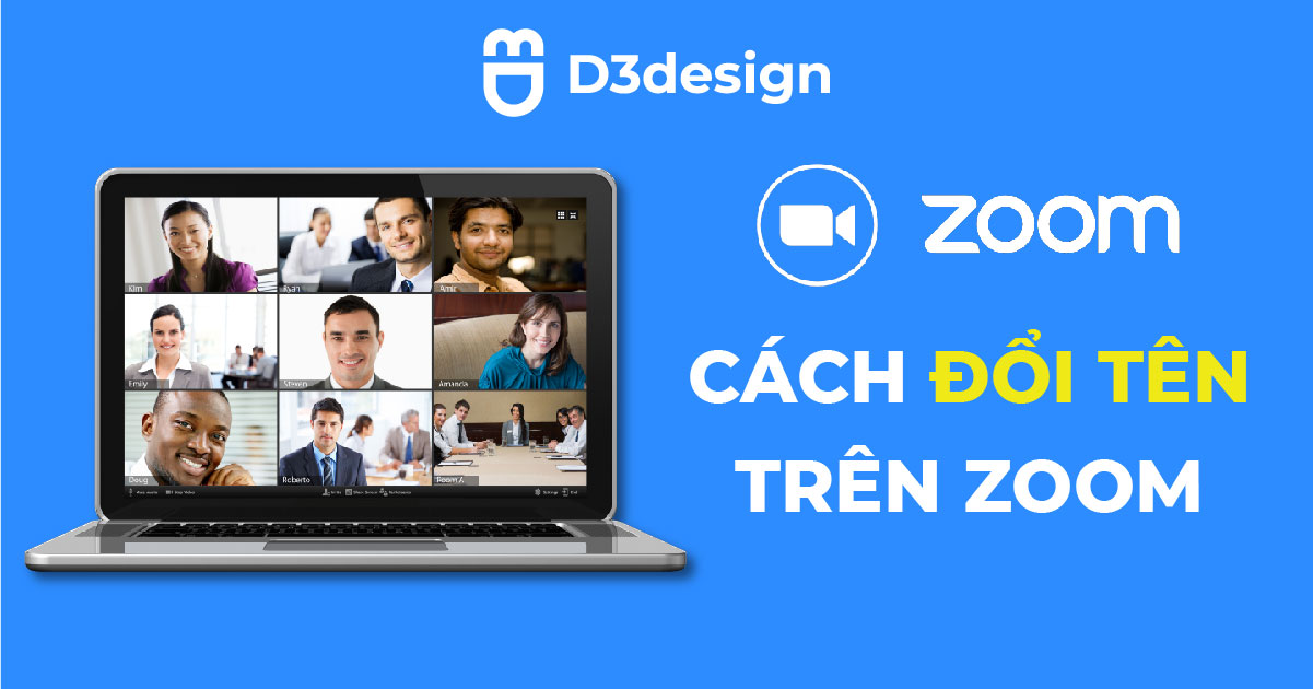 D3Design - Cách đổi tên trên Zoom, đổi tên người tham gia trên Zoom
