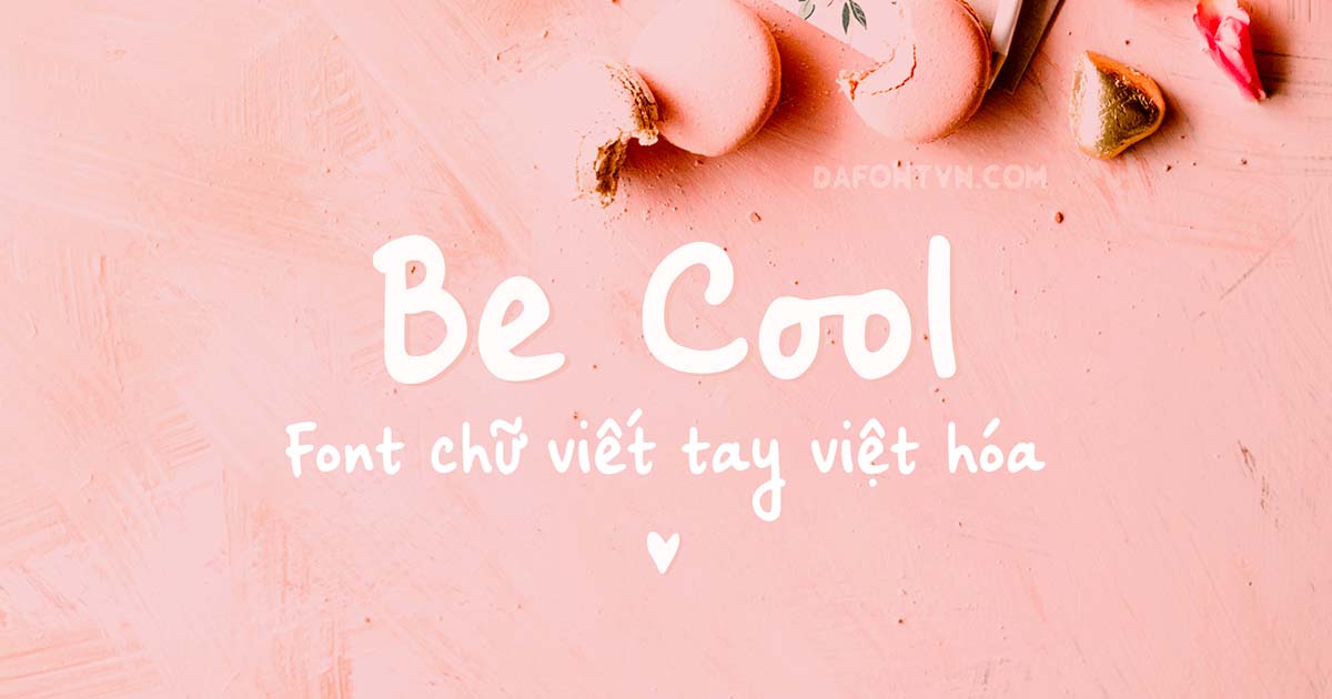 Font Việt Hóa iCiel Be Cool Phong Cách Dễ Thương, Cute