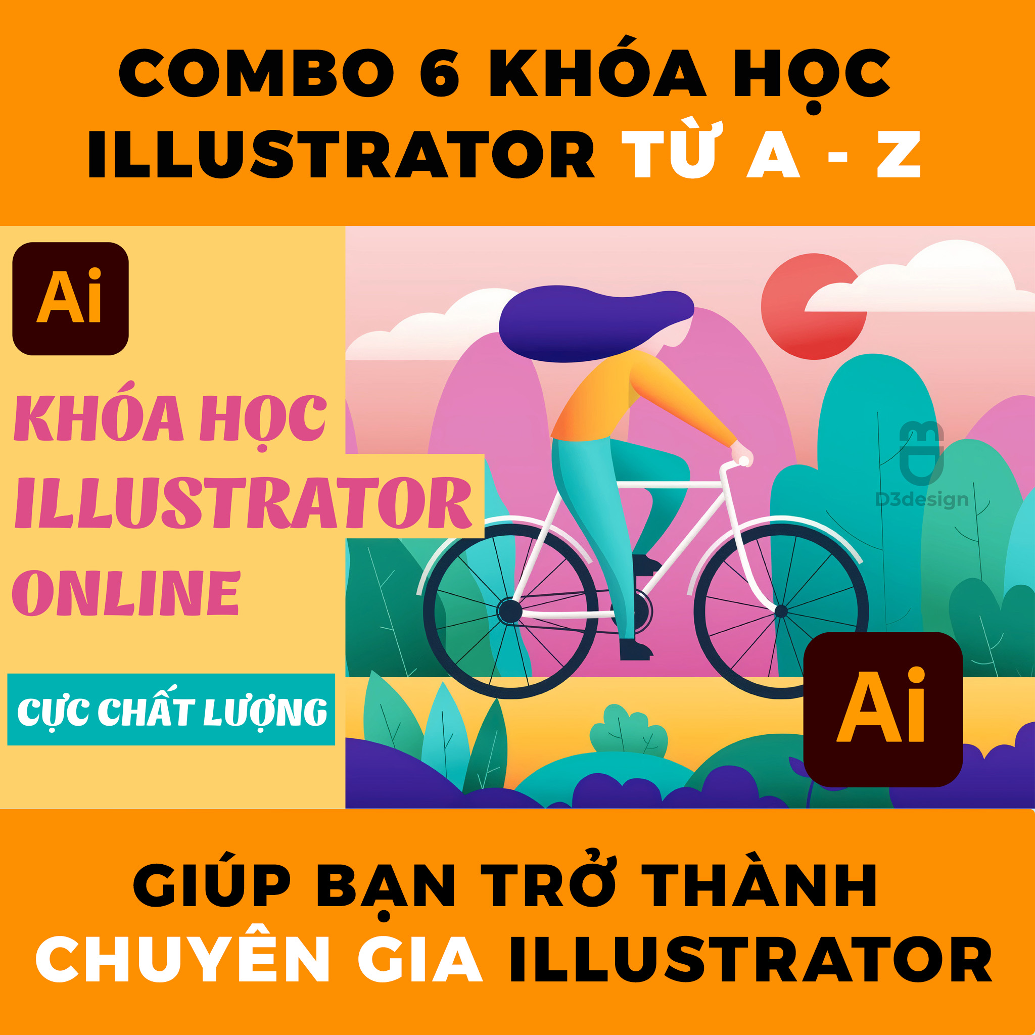 Combo 6 Khóa Học Illustrator Từ A - Z Giúp Bạn Trở Thành Chuyên Gia Illustrator Trong 1 Tuần