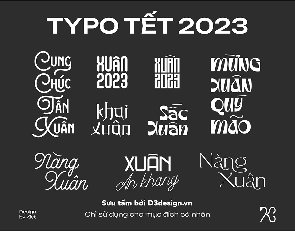 Typography Tet Viet 2024: Chào đón Tết Nguyên Đán 2024 với các thiết kế mới nhất từ Typography Tet Viet! Được tạo ra bởi những nhà thiết kế hàng đầu, các font chữ độc đáo và sáng tạo sẽ giúp tăng tính thẩm mỹ cho những bức thiết kế của bạn. Đồng thời, đặc tính đa dạng và tiện dụng của font chữ cũng giúp bạn dễ dàng lựa chọn kiểu chữ phù hợp cho từng bức thiết kế.