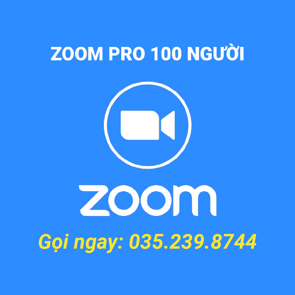 Mua Zoom Bản Quyền 100 Người Giá Rẻ (Zoom Pro)