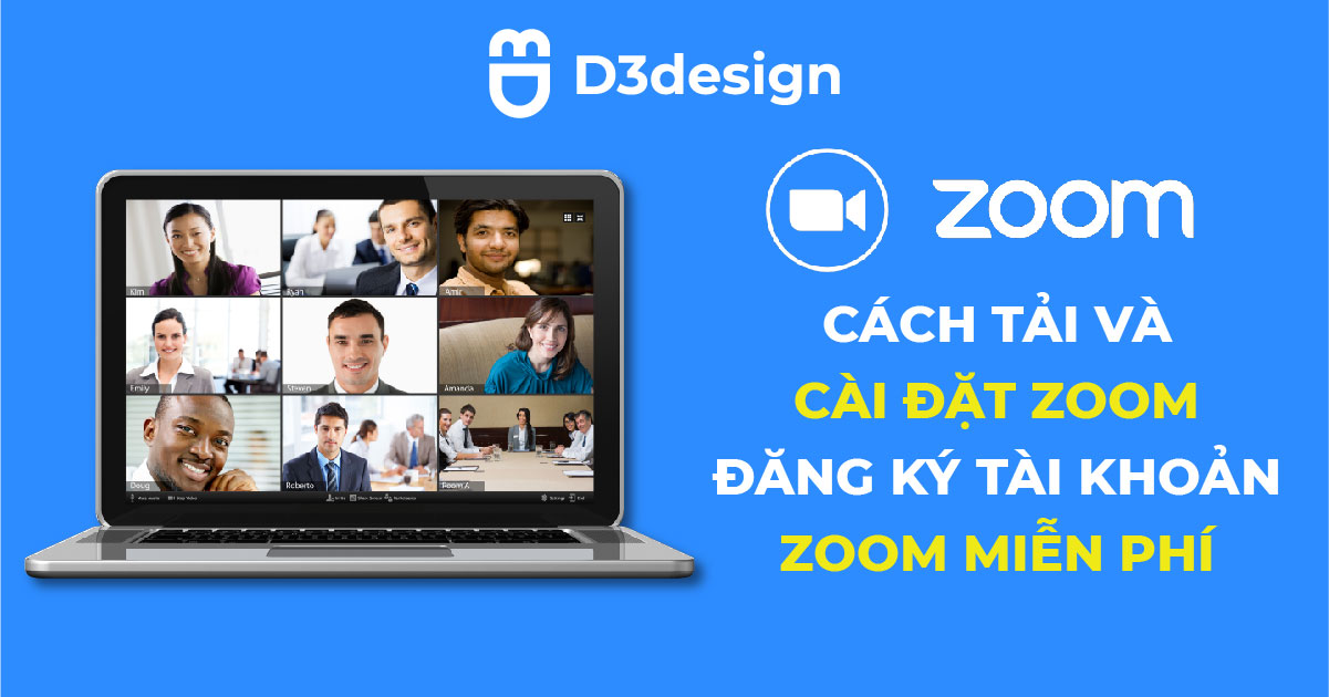 Cách tải Zoom, cài đặt Zoom, đăng ký tài khoản Zoom miễn phí